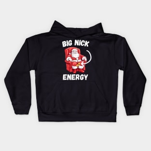 Big Nick Energy Funny Santa Christmas Xmas Gift Kids Hoodie